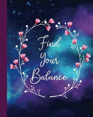Full Download Find Your Balance: Grid Paper Notebook, 160 Page Softcover Composition Journal, 4 Squares per Inch Graph Paper, 8x10 Blank Galaxy Yoga Quote Book  Teens, Adults, Journaling, Notes and School -  | ePub