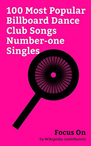 Read Focus On: 100 Most Popular Billboard Dance Club Songs Number-one Singles: Shape of You, Chained to the Rhythm, Hello (Adele song), Love on the Brain, Cheap  Me Softly with His Song, Viva la Vida, etc. - Wikipedia contributors | PDF