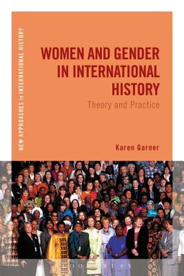 Read Women and Gender in International History: Theory and Practice - Karen Garner | ePub