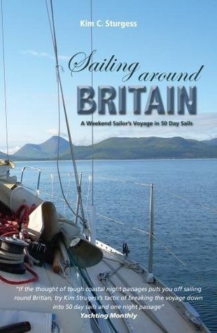 Full Download Sailing Around Britain - A Weekend Sailor's Voyage in 50 Day Sails 2nd edition (Making Waves) - Kim Sturgess | ePub