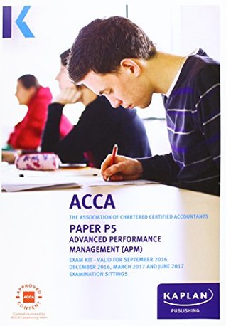 Download ACCA P5 Advanced Performance Management - Exam Kit - Kaplan Publishing | PDF