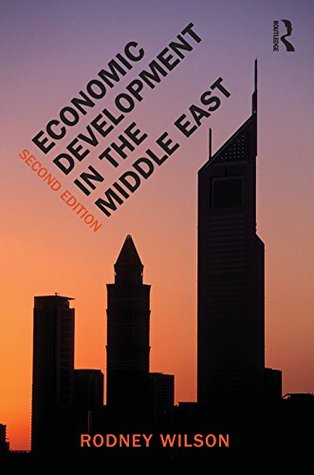 Full Download Economic Development in the Middle East, 2nd edition - Rodney Wilson | PDF