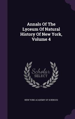 Full Download Annals of the Lyceum of Natural History of New York, Volume 4 - New York Academy of Sciences file in ePub