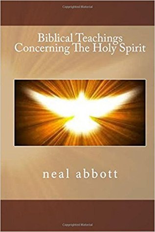 Read Biblical Teachings Concerning The Holy Spirit - Neal Abbott | ePub