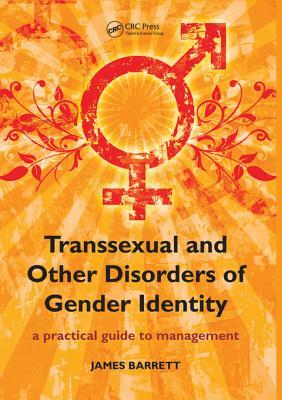 Full Download Transsexual and Other Disorders of Gender Identity: A Practical Guide to Management - James Barrett | PDF