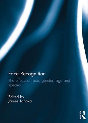 Full Download Face Recognition: The Effects of Race, Gender, Age and Species - James Tanaka | PDF