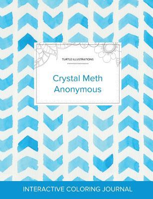 Download Adult Coloring Journal: Crystal Meth Anonymous (Turtle Illustrations, Watercolor Herringbone) - Courtney Wegner | PDF