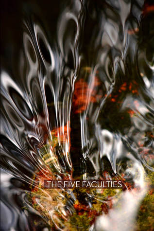Read Online The Five Faculties: Putting Wisdom in Charge of the Mind - Thanissaro Bhikkhu | PDF