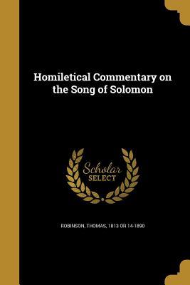 Read Homiletical Commentary on the Song of Solomon - Thomas Robinson | ePub