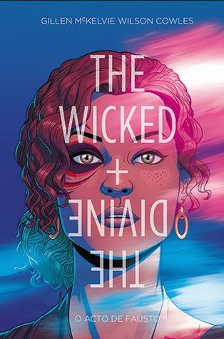 Read The Wicked   The Divine - Livro 1: O Acto de Fausto - Kieron Gillen file in ePub