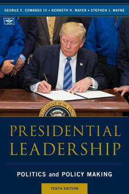 Read Presidential Leadership: Politics and Policy Making - George C. Edwards III file in ePub