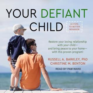 Download Your Defiant Child: Eight Steps to Better Behavior - Russell A. Barkley | PDF