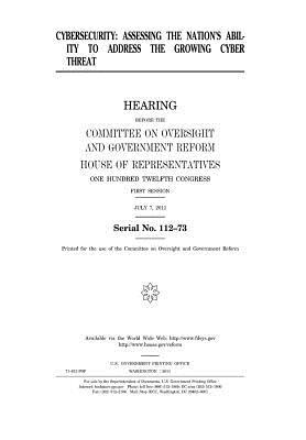 Download Cybersecurity: Assessing the Nation's Ability to Address the Growing Cyber Threat - U.S. Congress | PDF