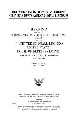 Read Regulatory Injury: How USDA's Proposed Gipsa Rule Hurts America's Small Businesses - U.S. Congress | ePub