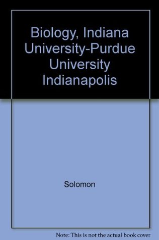 Read Online Biology, Indiana University-Purdue University Indianapolis - Eldra P. Solomon file in ePub
