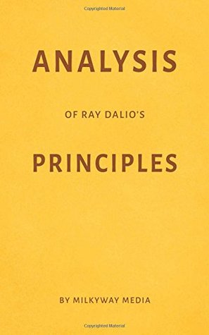 Download Analysis of Ray Dalio’s Principles by Milkyway Media - Milkyway Media | PDF