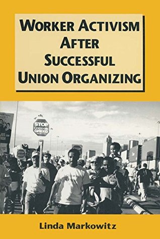 Full Download Worker Activism After Successful Union Organizing - Linda Markowitz file in ePub