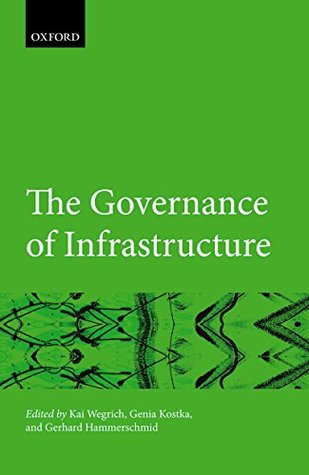 Download The Governance of Infrastructure (Hertie Governance Report) - Kai Wegrich | ePub