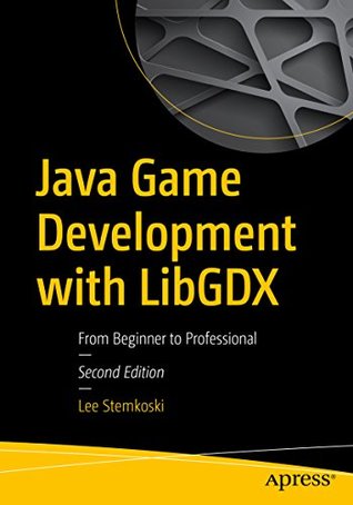 Full Download Java Game Development with LibGDX: From Beginner to Professional - Lee Stemkoski | ePub