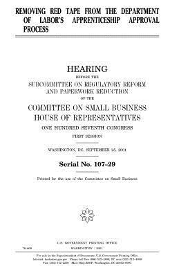 Read Online Removing Red Tape from the Department of Labor's Apprenticeship Approval Process - U.S. Congress file in PDF