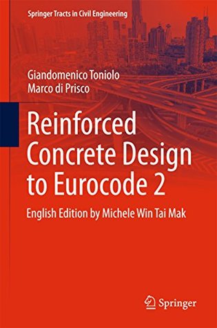 Full Download Reinforced Concrete Design to Eurocode 2 (Springer Tracts in Civil Engineering) - Giandomenico Toniolo file in PDF