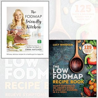 Read The FODMAP Friendly Kitchen Cookbook[Hardcover],The Low-FODMAP Recipe Book Collection 2 Books Set - 100 easy, delicious, recipes for a healthy gut and a happy life,Relieve Symptoms of IBS - Emma Hatcher | ePub