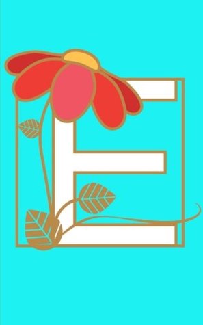 Read E: Monogram Initial Letter E Notebook (Journal), 5 x 8 Junior Legal Size (Small), College Ruled -  file in PDF