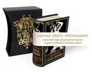 Read Photographia Erotica Historica: Miniature Book - Vintage Erotic Photography - Hans Bosch file in ePub