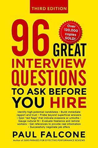 Read 96 Great Interview Questions to Ask Before You Hire - Paul Falcone file in ePub