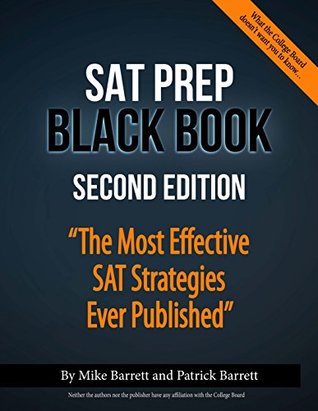 Read SAT Prep Black Book: The Most Effective SAT Strategies Ever Published - Mike Barrett | PDF