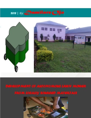 Download Development of Autonomous Lawn Mower From Locally Sourced Materials - Damilare Ojo | PDF