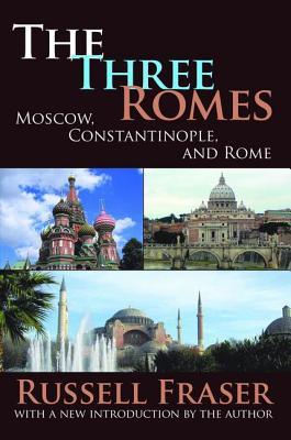 Read The Three Romes: Moscow, Constantinople, and Rome - Francis R. Nicosia | ePub