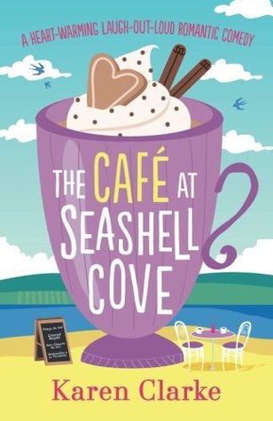 Download The Cafe at Seashell Cove: A heartwarming laugh out loud romantic comedy - Karen Clarke file in PDF