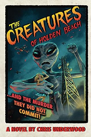 Read Online The Creatures of Holden Beach..And the Murder they did NOT Commit! - Chris Underwood file in ePub