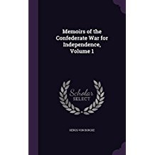 Read Memoirs of the Confederate War for Independence, Volume 1 - Heros Von Borcke file in PDF