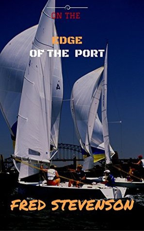 Read Online On the edge of the port: Revealing the secret of a little habour - Fred Stevenson file in ePub