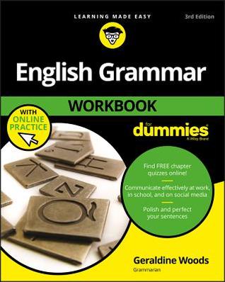 Download English Grammar Workbook for Dummies, with Online Practice - Geraldine Woods file in PDF