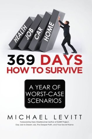Read Online 369 Days: How to Survive a Year of Worst-Case Scenarios - Michael Levitt file in ePub