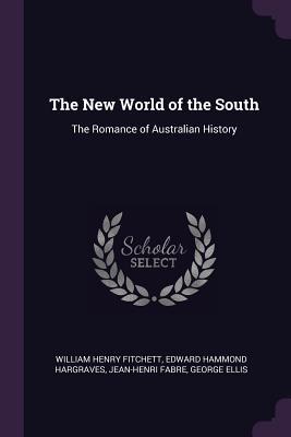 Full Download The New World of the South: The Romance of Australian History - W.H. Fitchett file in ePub