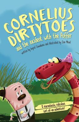 Download Cornelius Dirtytoes and the Incident with the Puffer: A Marvelously Ridiculous Sort-Of-An-Adventure - Ingrid Sawubona file in ePub