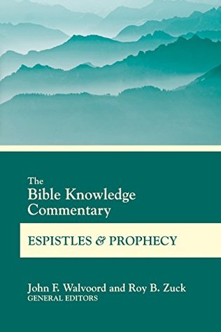 Read The Bible Knowledge Commentary Epistles and Prophecy (BK Commentary) - John F. Walvoord | ePub