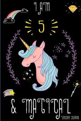 Full Download I Am 5 and Magical: Cute Unicorn Journal Lined Blank Notebook and Happy Birthday Notebook for 5 Year Old Girls, Cute Unicorn Birthday Journal Birthday Gift for 5th Birthday -  file in ePub