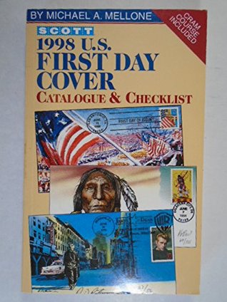 Read 1998 U.S. First Day Cover Catalogue & Checklist (Annual) - Michael A. Mellone file in PDF
