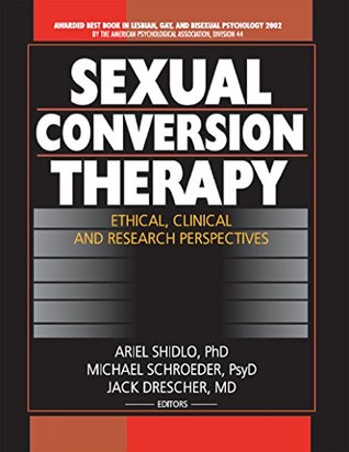 Read Sexual Conversion Therapy: Ethical, Clinical and Research Perspectives - Jack Drescher file in ePub