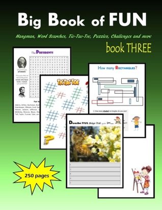Read Big Book of FUN, book THREE: Hangman, Word Searches, Tic-Tac-Toe, Puzzles, Challenges and more - C. Mahoney file in PDF