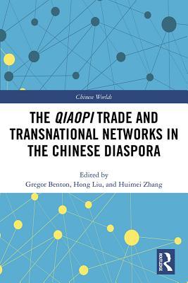 Download The Qiaopi Trade and Transnational Networks in the Chinese Diaspora - Gregor Benton file in ePub