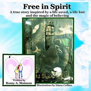 Read Free in Spirit: A true story inspired by a life saved, a life lost and the magic of believing - Romy Maimon file in ePub