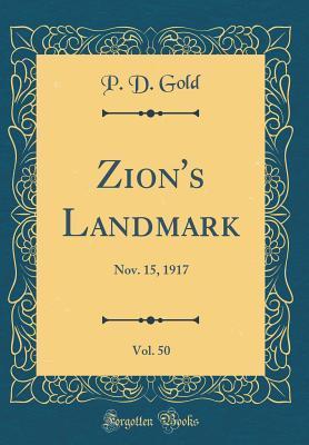Download Zion's Landmark, Vol. 50: Nov. 15, 1917 (Classic Reprint) - P D Gold | ePub