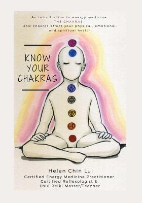 Download Know Your Chakras: Introduction to Energy Medicine - Helen Chin Lui | ePub