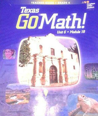 Download Houghton Mifflin Texas Go Math! Teacher Guide Grade 4 Unit 6 Module 18 - Houghton Mifflin file in PDF